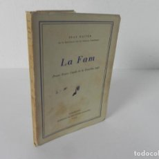 Libros de segunda mano: LA FAM (JOAN OLIVER) INSTITUCIÓ DE LES LLETRES CATALANES-1938 (EN CATALÁN)