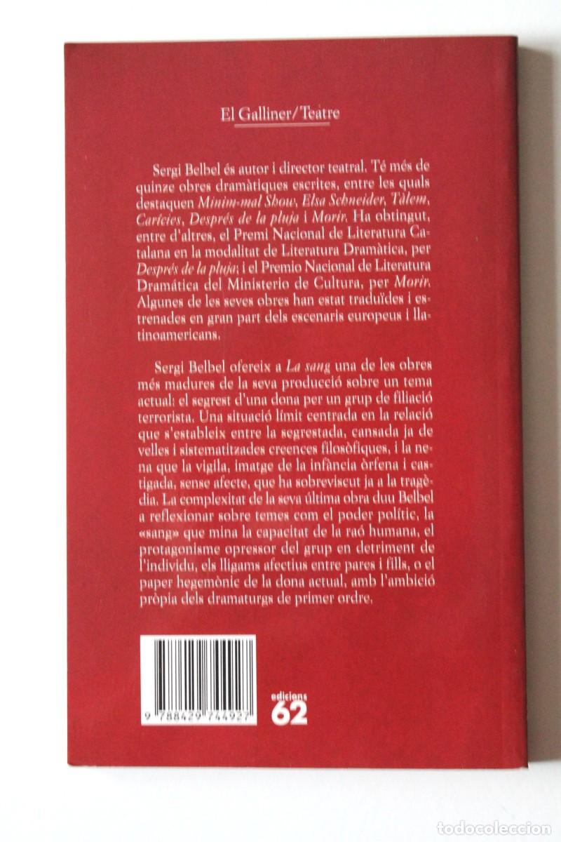Libros de segunda mano: Sergi Belbel - La sang - Edicions 62 - Foto 2