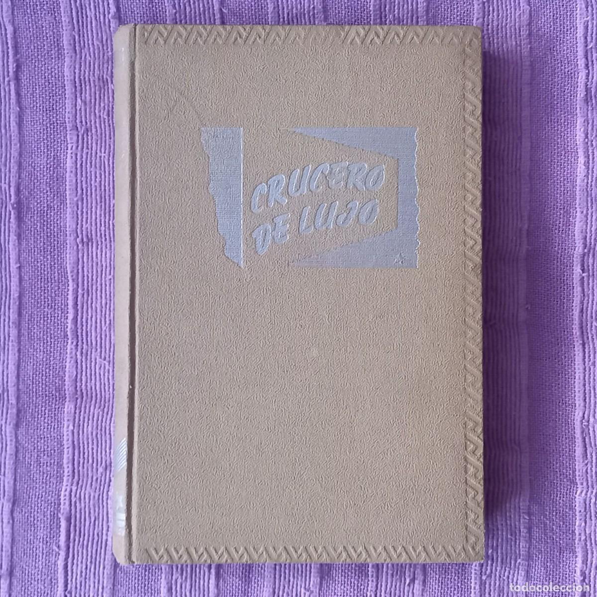 Libros de segunda mano: CRUCERO DE LUJO - LOUIS BROMFIELD - Foto 1