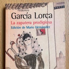 Libros de segunda mano: LA ZAPATERA PRODIGIOSA, FEDERICO GARCIA LORCA, EDICION DE MARIO HERNANDEZ