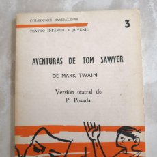 Libros de segunda mano: TEATRO INFANTIL Y JUVENIL-AVENTURAS DE TOM SAWYER-MARK TWAIN-VERSIÓN P.POSADA -PORTES 4,99