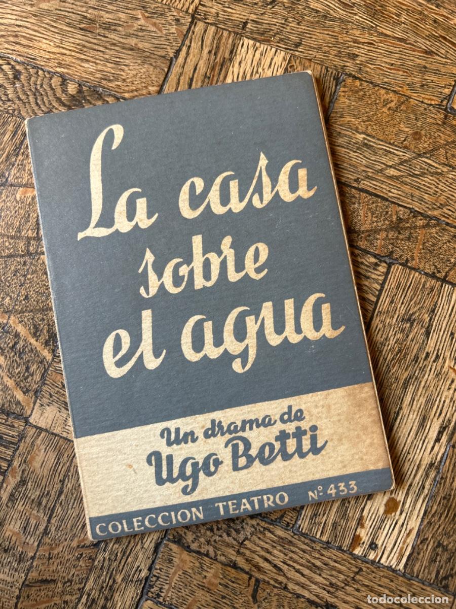 Libros de segunda mano: La Casa sobre el agua - Ugo Betti - Foto 1