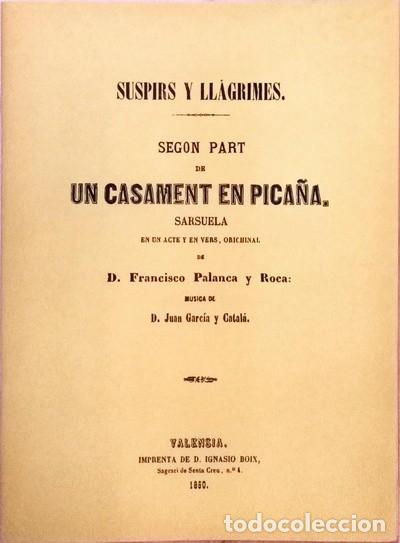 Livres d'occasion: suspirs y ll&agrave;grimes 2&ordm; part de un casament en Pica&ntilde;a sarsuela Francisco Palanca Roca