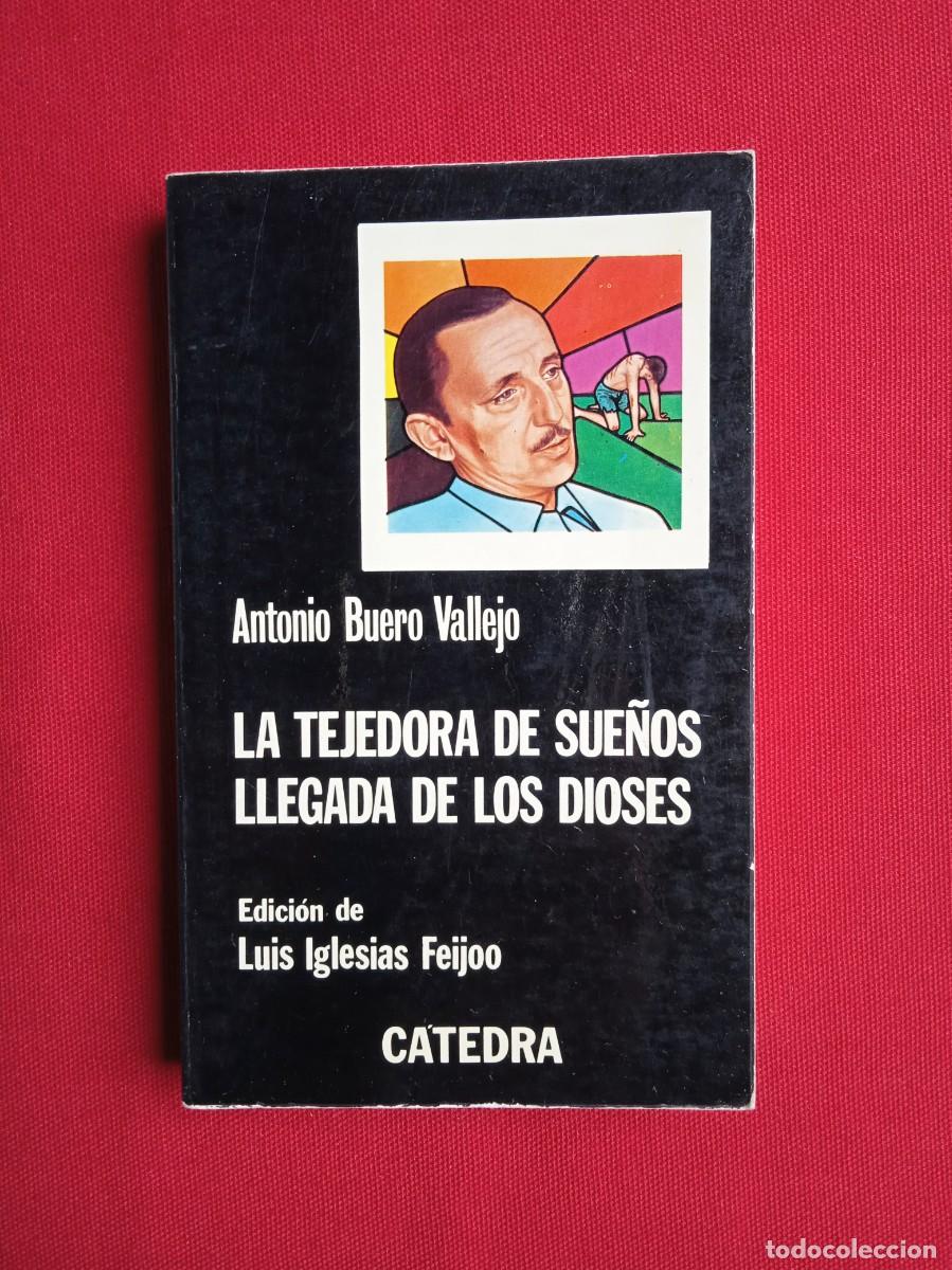 Libros de segunda mano: ANTONIO BUERO VALLEJO - LA TEJEDORA DE SUE&Ntilde;OS + LLEGADA DE LOS DIOSES - Foto 1