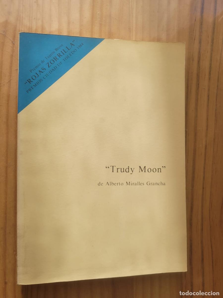 Libros de segunda mano: Trudy Moon - Alberto Miralles Grancha (Ayuntamiento de Toledo, 1984)