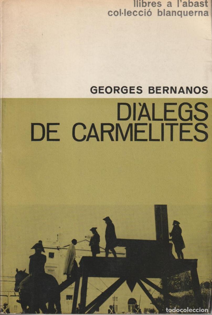 Libros de segunda mano: Di&agrave;legs de carmelites, Georges Bernanos - Foto 1