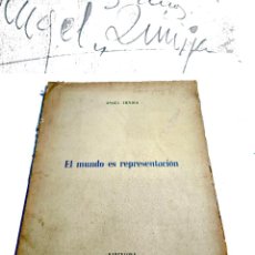 Libros de segunda mano: EL MUNDO ES REPRESENTACIÓN. ÁNGEL ZÚÑIGA. FIRMADO Y DEDICADO. BARCELONA. 1947.