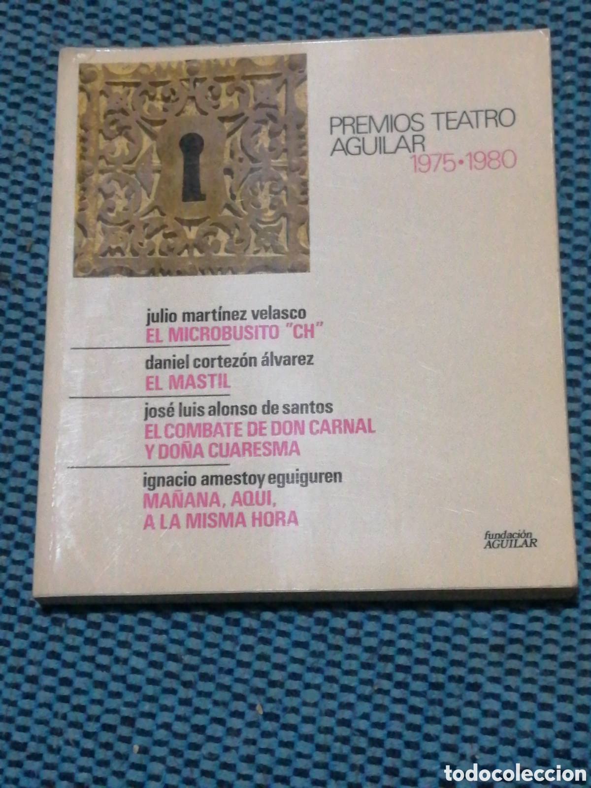 Second hand books: Premios Teatro Aguilar 1975-1980. El microbusito CH; El m&aacute;stil; El combate de don Carnal y do&ntilde;a Cuar