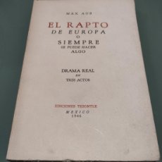 Libros de segunda mano: EL RAPTO DE EUROPA O SIEMPRE SE PUEDE HACER ALGO - MAX AUB - 1946 - PRIMERA EDICIÓN - TEZONTLE