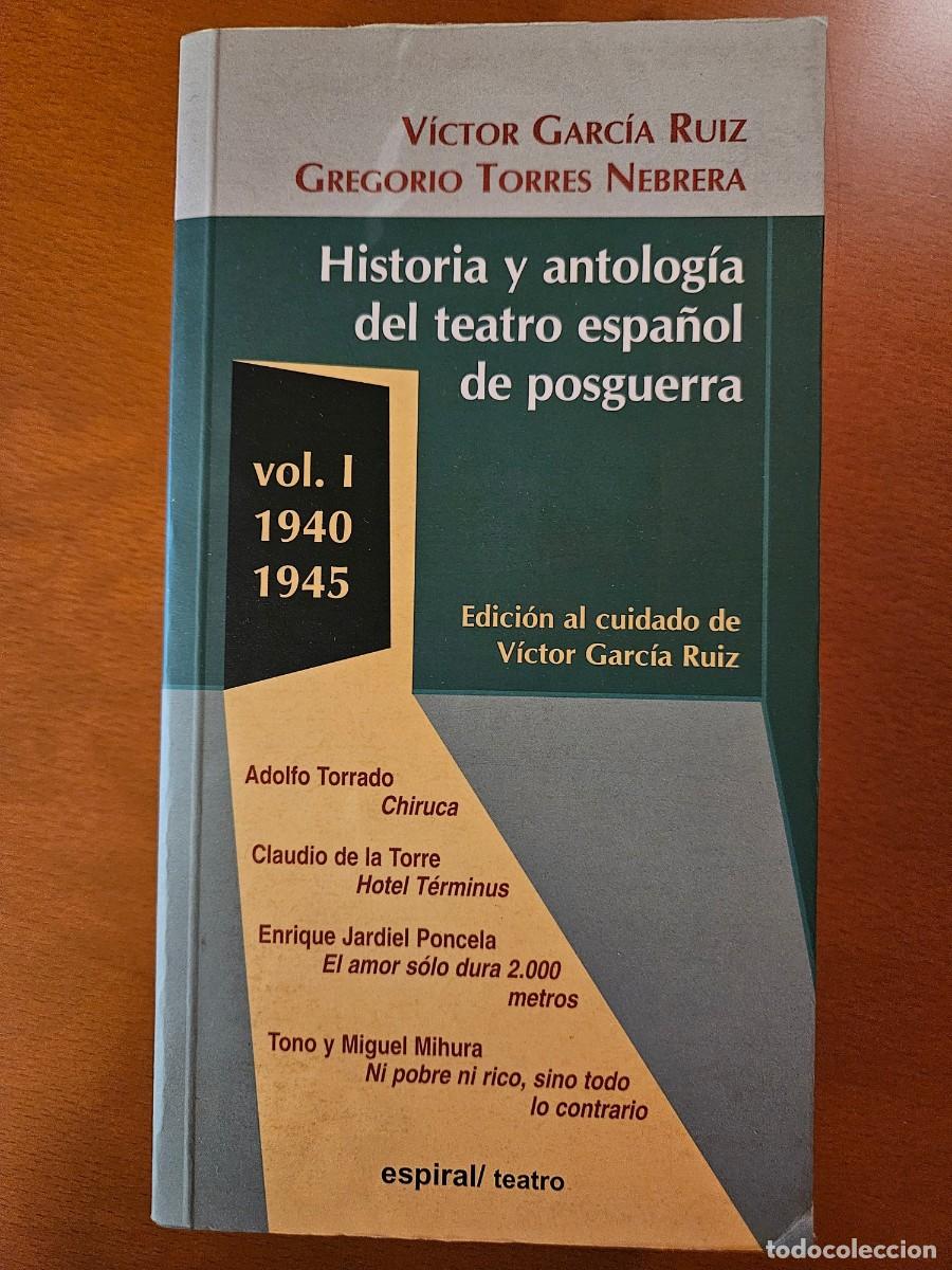 Livres d'occasion: Historia y Antolog&iacute;a del Teatro Espa&ntilde;ol de Posguerra (1940-1945)
