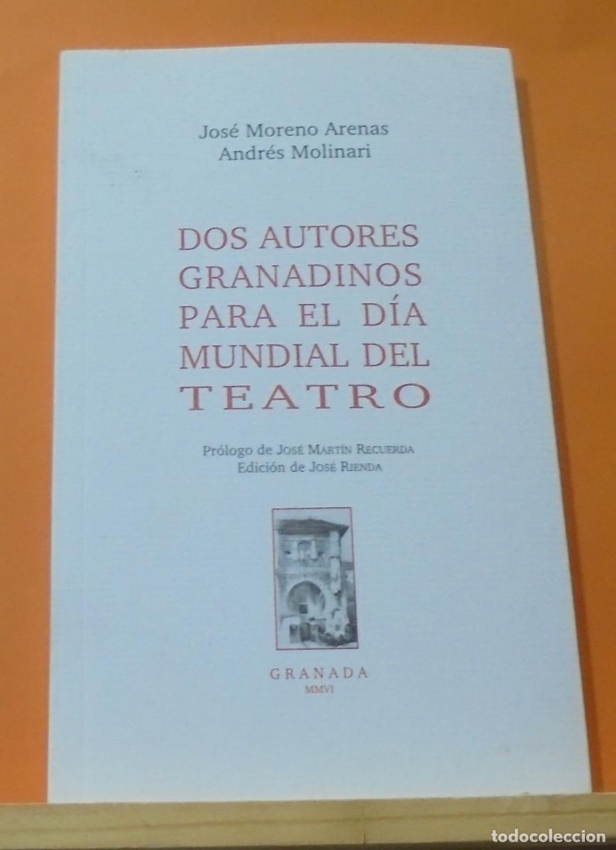 Livres d'occasion: Dos autores granadinos para el d&iacute;a mundial del teatro. Jos&eacute; Moreno Arenas, Andr&eacute;s Molinari
