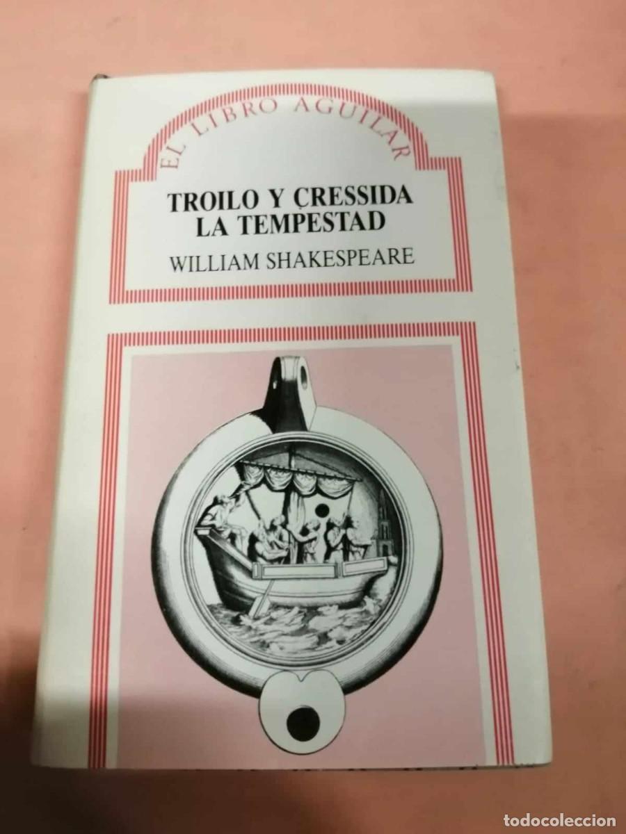 Libros de segunda mano: TROILO Y CRESSIDA LA TEMPESTAD (WILLIAM SHAKESPEARE) - Foto 1