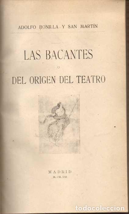 Livres d'occasion: LAS BACANTES O DEL ORIGEN DEL TEATRO. - BONILLA Y SAN MARTIN, Adolfo.