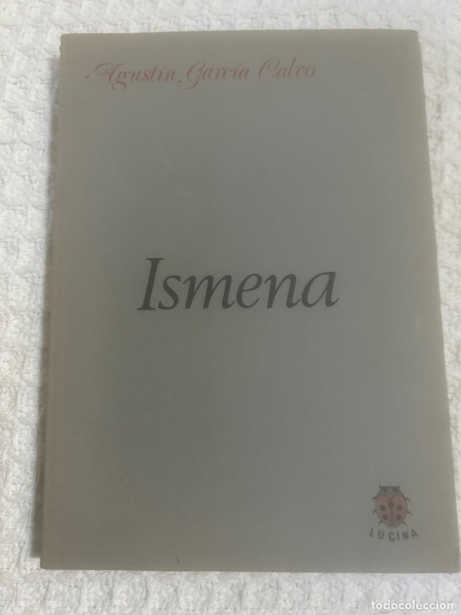 Libros de segunda mano: ISMENA. AGUSTIN GARCIA CALVO. - Foto 1