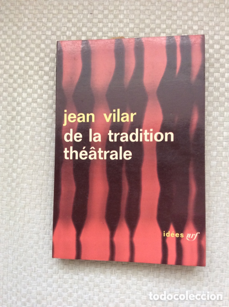 Libros de segunda mano: DE LA TRADITION THEATRALE. JEAN VILAR. - Foto 1