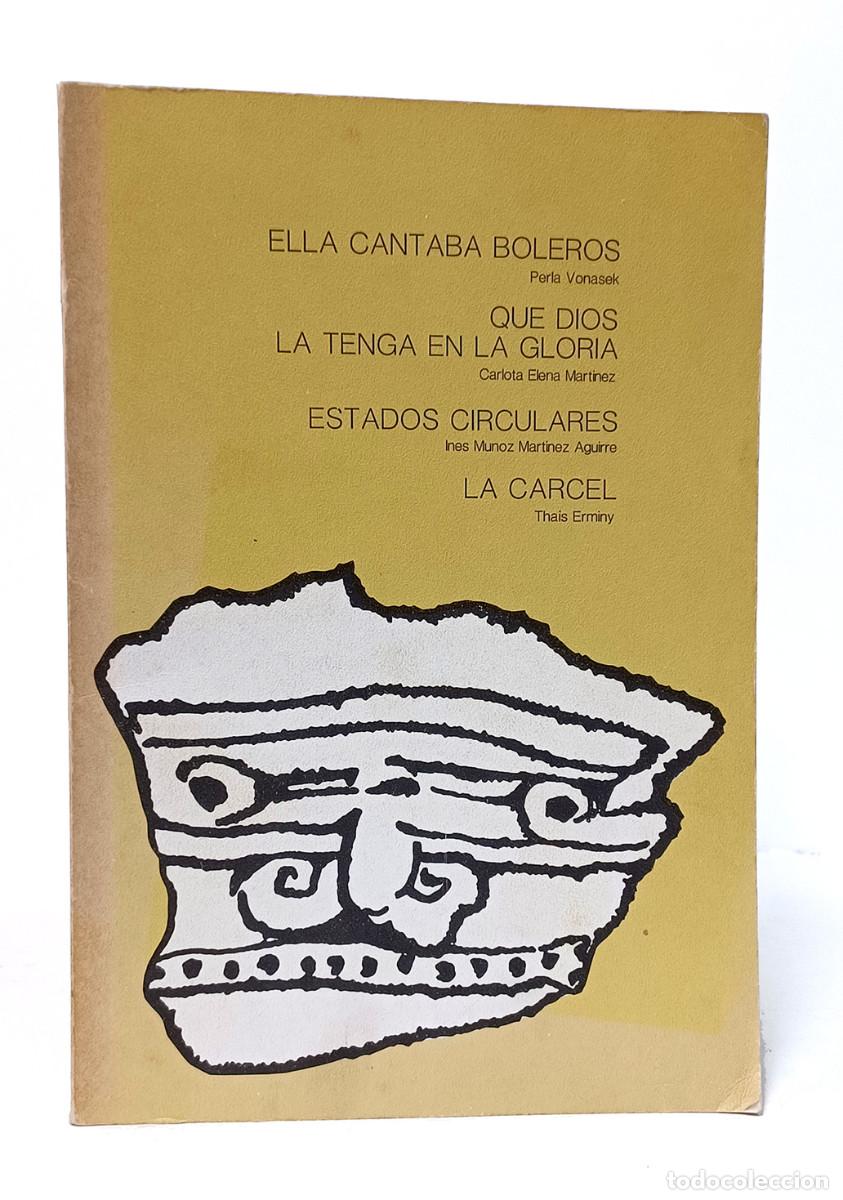 Livres d'occasion: Perla VONASEK y otros. Ella Cantaba cantaba boleros. Que Dios la tenga en la gloria. Festival Teatro
