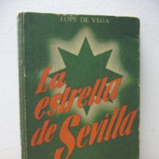 Libros de segunda mano: LA ESTRELLA DE SEVILLA. LOPE DE VEGA. EDITORIAL SOPENA. 1939.