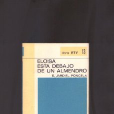 Libros de segunda mano: ELOÍSA ESTÁ DEBAJO DE UN ALMENDRO (ENRIQUE JARDIEL PONCELA)