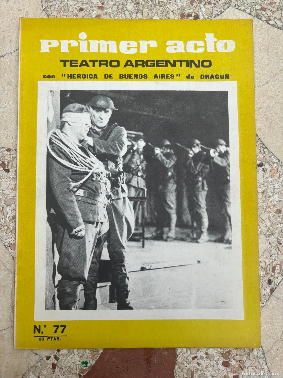 Livros em segunda m&atilde;o: TEATRO, PRIMER ACTO N&ordm; 77. A&Ntilde;O 1966. ESPECIAL TEATRO ARGENTINO. HEROICA DE BUENOS AIRES. DRAGUN.