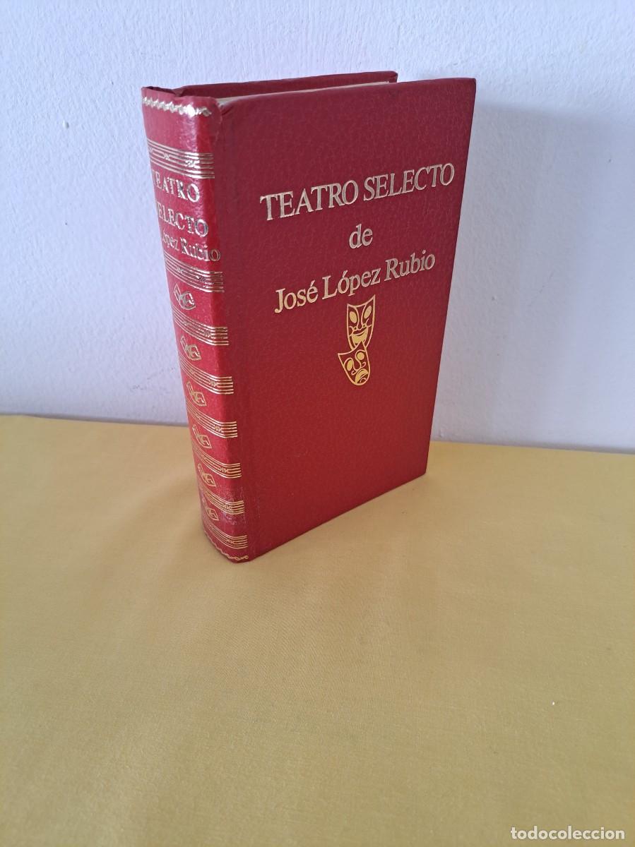 Libros de segunda mano: JOSE LOPEZ RUBIO - TEATRO SELECTO - ESCELICER 1969 - Foto 1