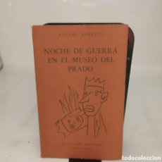 Libros de segunda mano: NOCHE DE GUERRA EN EL MUSEO DEL PRADO .RAFAEL ALBERTI. EDICIONES LOSANGE. BUENOS AIRES