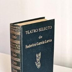 Libros de segunda mano: TEATRO SELECTO DE FEDERICO GARCÍA LORCA. EXCELISER