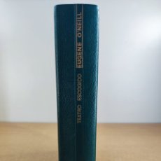 Libros de segunda mano: TEATRO ESCOGIDO / EUGENE O'NEILL / 1ª REIMPRESIÓN 1970. AGUILAR