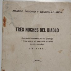 Libros de segunda mano: TRES NOCHES DEL DIABLO – AMANDO OSSORIO Y WENCESLAO AÑON (1950) FIRMADO Y DEDICADO /// LUCIFER SATÁN