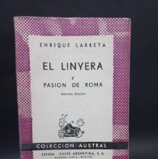 Libros de segunda mano: ENRIQUE LARRETA - EL LINYERA Y PASIÓN DE ROMA - 1947