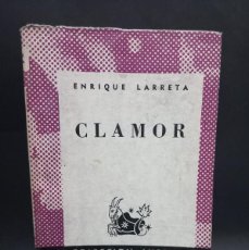 Libros de segunda mano: ENRIQUE LARRETA - CLAMOR - 1961