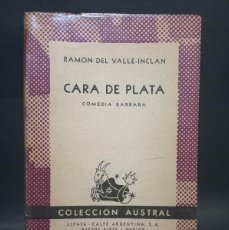 Libros de segunda mano: RAMÓN DEL VALLE-INCLAN - CARA DE PLATA - PRIMERA EDICIÓN - 1948