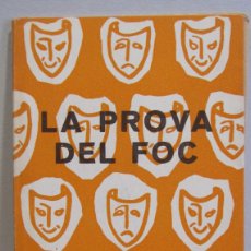 Libros de segunda mano: JOSEP F. FERRER I COLL, LA PROVA DEL FOC. COMÈDIA DRAMÀTICA EN TRES ACTES. NEREIDA, BARCELONA 1957