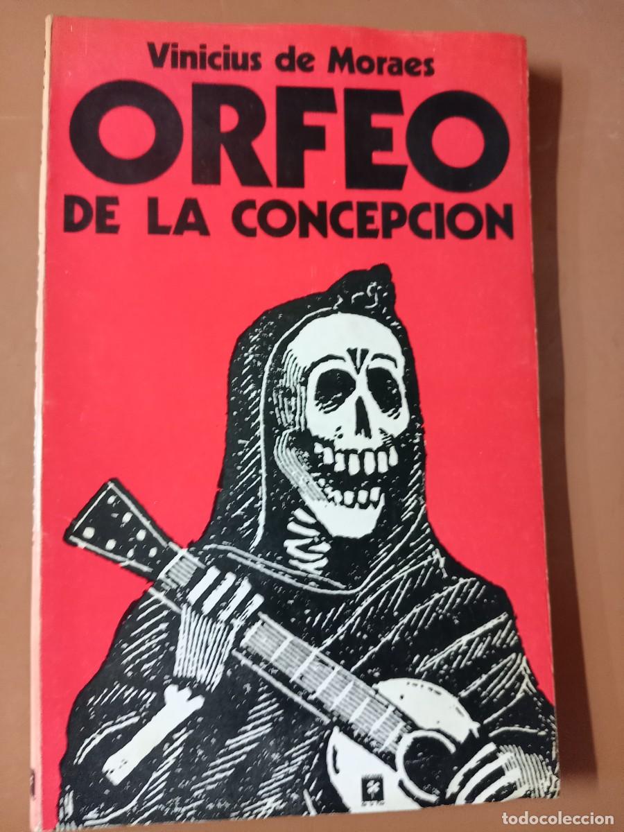 Libros de segunda mano: ORFEO DE LA CONCEPCI&Oacute;N Tragedia carioca - Vinicius de Moraes - Foto 1