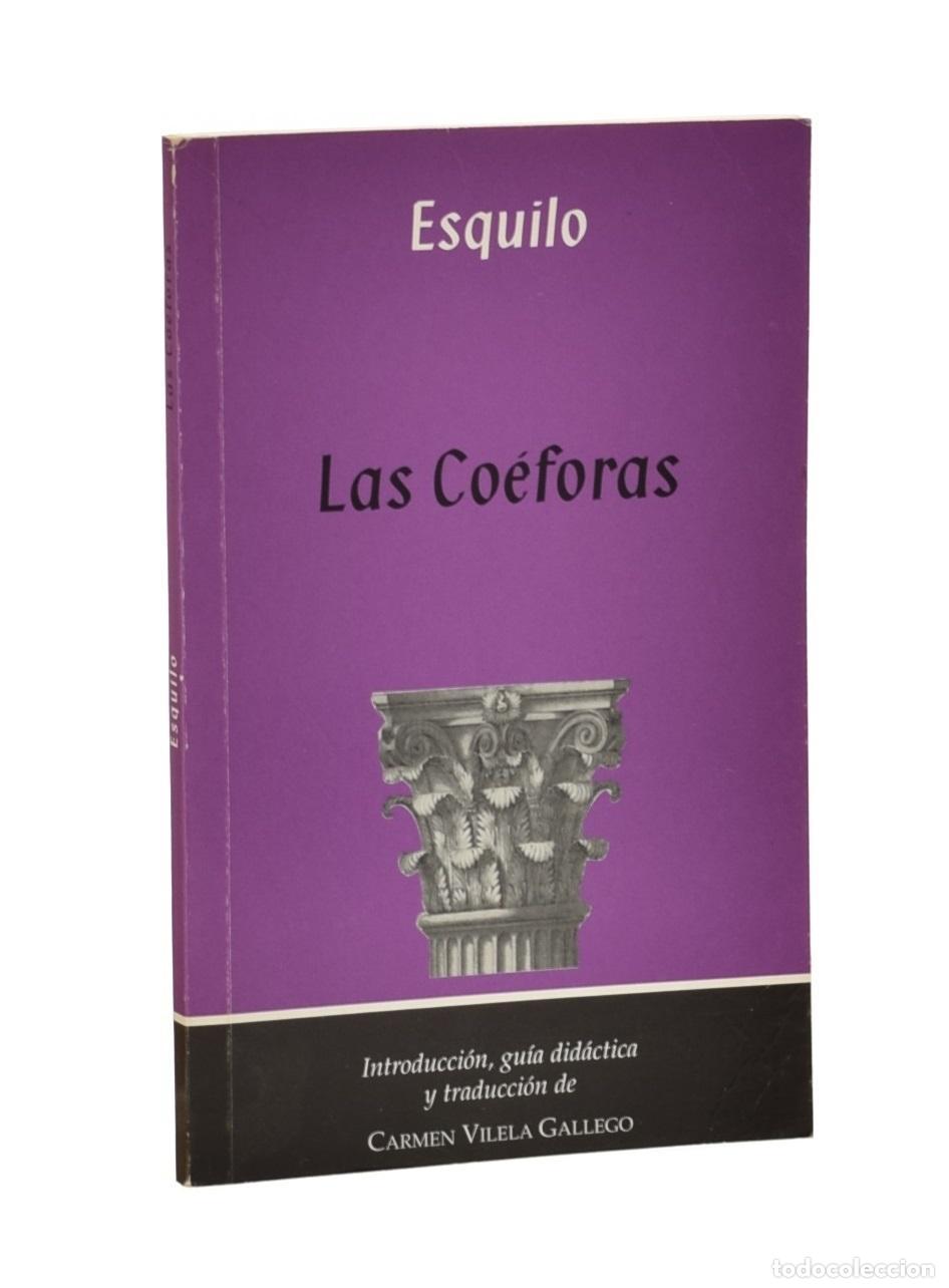 Libros de segunda mano: LAS CO&Eacute;FORAS - ESQUILO - Foto 1