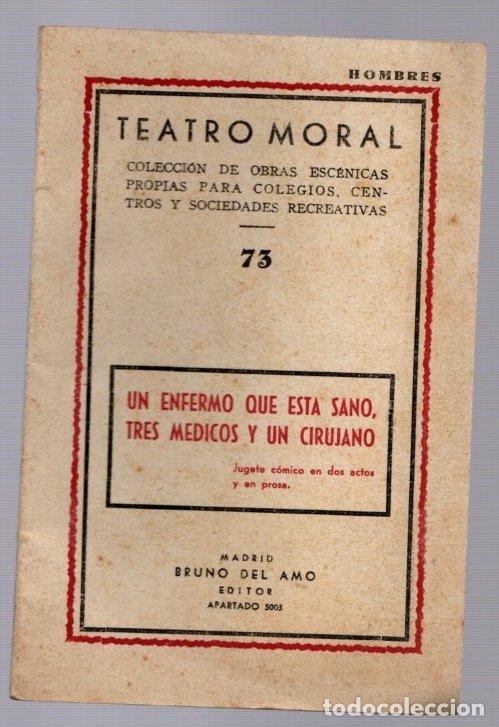 Libros de segunda mano: UN ENFERMO QUE ESTA SANO, TRES MEDICOS Y UN CIRUJANO. TEATRO MORAL. EDICION BRUNO DEL AMO. N&ordm; 73