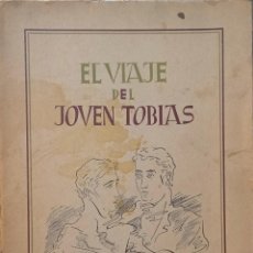 Libros de segunda mano: EL VIAJE DEL JOVEN TOBIAS. GONZALO TORRENTE BALLESTER. PRIMERA EDICIÓN 1938