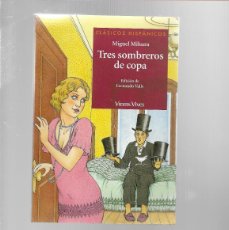 Libros de segunda mano: CLASICOS HISPANOS TRES SOMBREROS DE COPA