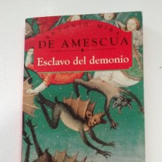 Libros de segunda mano: ESCLAVO DEL DEMONIO ANTONIO MIRA DE AMESCUA