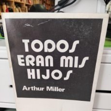 Libros de segunda mano: TODOS ERAN MIS HIJOS - ARTHUR MILLER