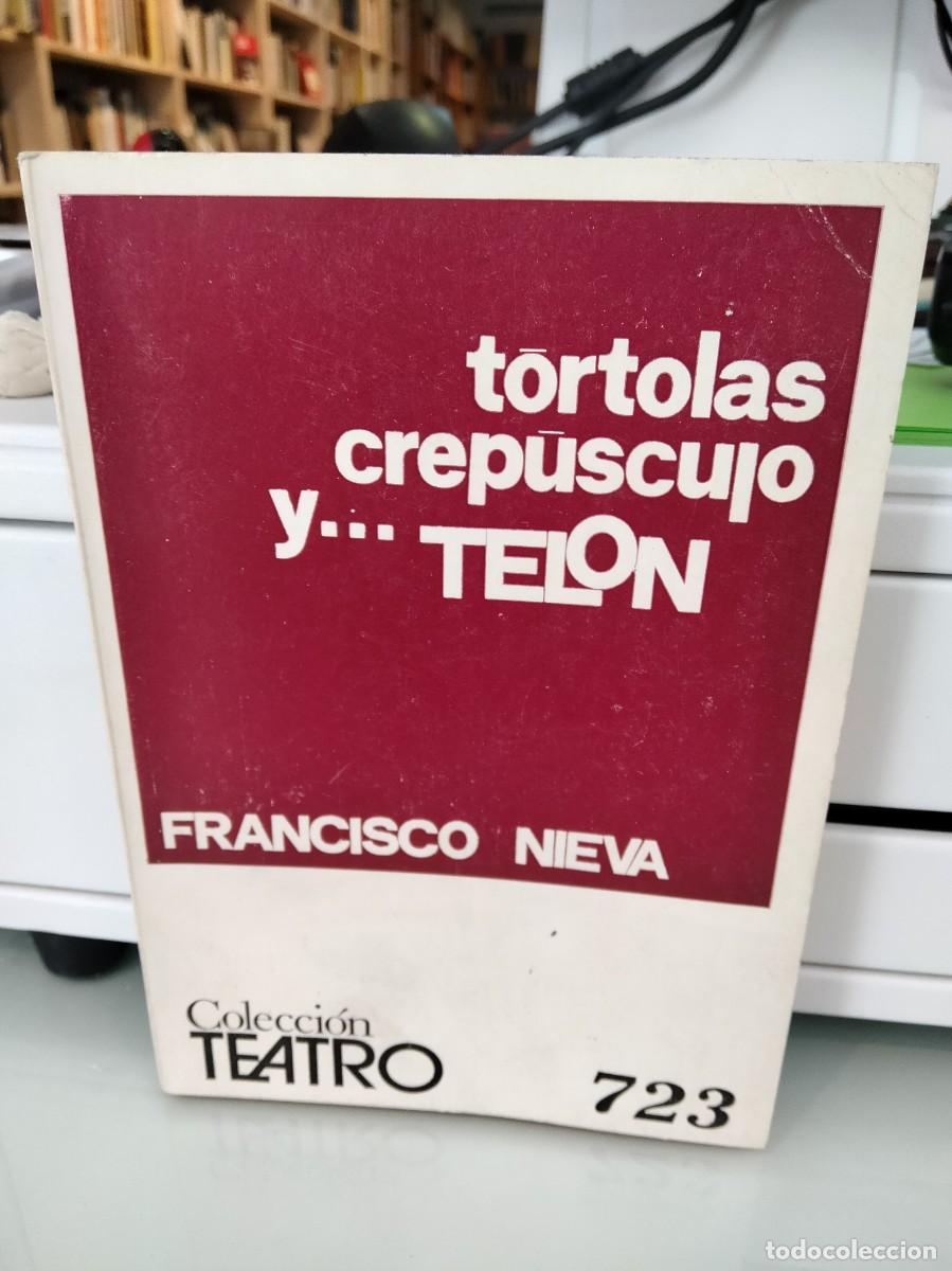 Libros de segunda mano: T&oacute;rtolas crep&uacute;sculo y.... Tel&oacute;n - Francisco Nieva - Foto 1