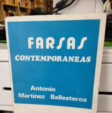 Libros de segunda mano: FARSAS CONTEMPORÁNEAS - ANTONIO MARTÍNEZ BALLESTEROS