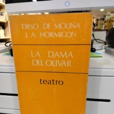 Libros de segunda mano: LA DAMA DEL OLIVAR - TIRSO DE MOLINA/ J.A. HORMIGÓN