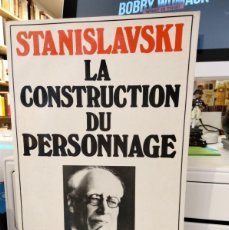 Libros de segunda mano: LA CONSTRUCTION DU PERSONAGE - STANISLAVSKI
