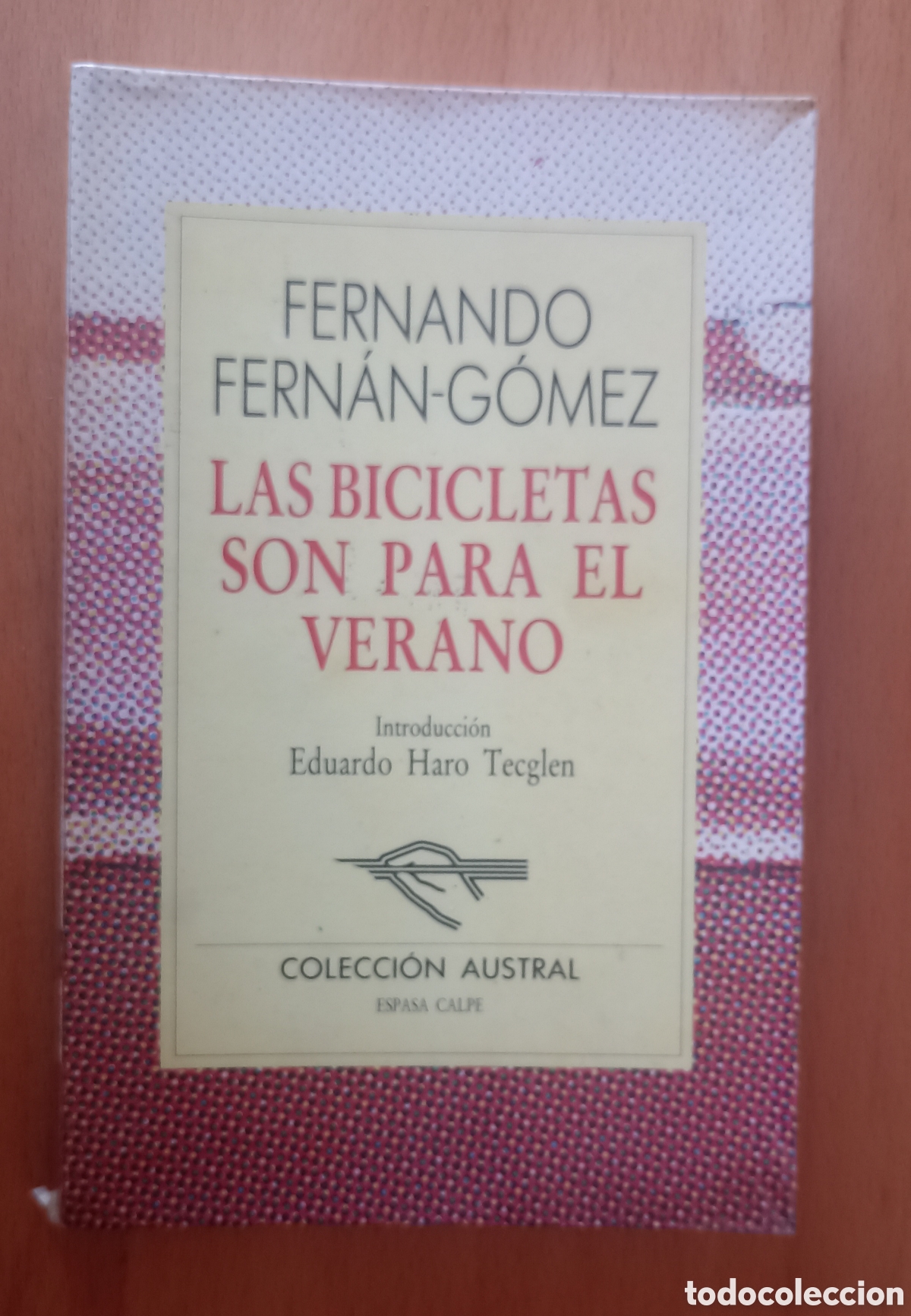 Libros de segunda mano: Libro Las bicicletas son para el verano de Fernando Fern&aacute;n G&oacute;mez-Colecci&oacute;n Austral - 8&ordf; Edici&oacute;n 1989
