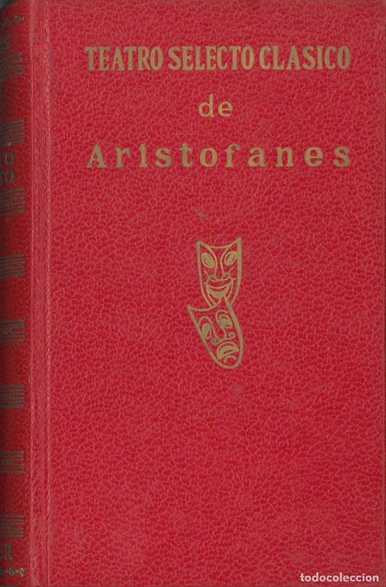 Libros de segunda mano: Teatro selecto clasico - Aristofanes - Foto 1