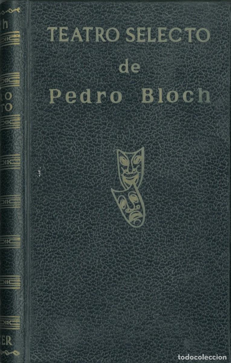 Libros de segunda mano: Teatro Selecto de Pedro Bloch - Bloch, Pedro - Foto 1