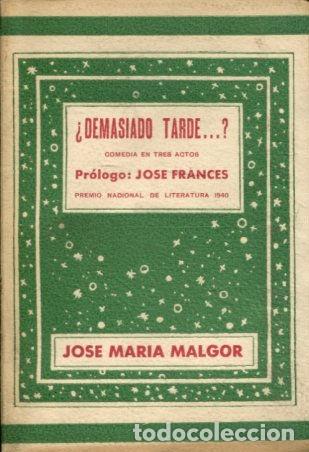 Livres d'occasion: &iquest;DEMASIADO TARDE? - MALGOR Jose Maria.