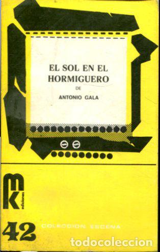 Libros de segunda mano: EL SOL EN EL HORMIGUERO. - GALA Antonio. - Foto 1