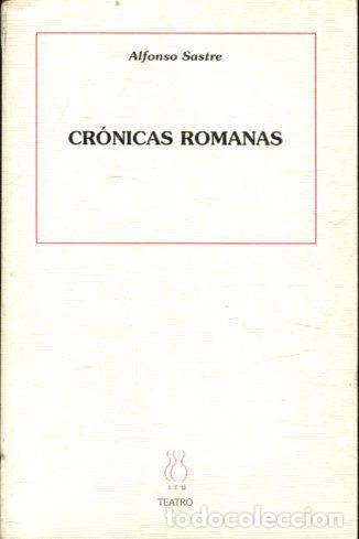 Libros de segunda mano: CRONICAS ROMANAS. - SASTRE Alfonso. - Foto 1