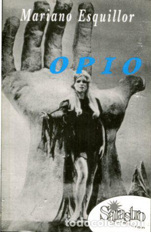 Libros de segunda mano: OPIO. - ESQUILLOR Mariano. - Foto 1